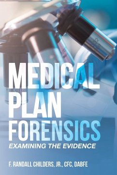 Medical Plan Forensics - Childers JR. CFC DABFE, F. Randall