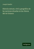 Historia natural, civil y geográfica de las naciones situadas en las riberas del rio Orinoco