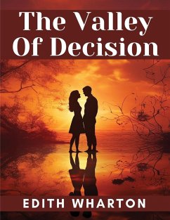 The Valley Of Decision - Edith Wharton