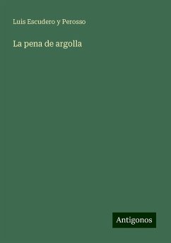 La pena de argolla - Escudero Y Perosso, Luis