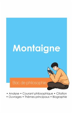 Réussir son Bac de philosophie 2024 : Analyse du philosophe Montaigne - Montaigne