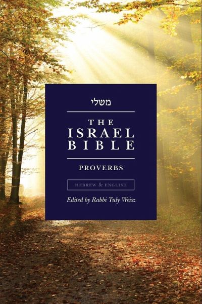 The Israel Bible - Proverbs The Israel Bible - Proverbs