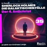 Der 4. Antichrist (Sherlock Holmes - Die galaktischen Fälle, Folge 35) (MP3-Download)