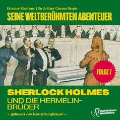 Cover Sherlock Holmes und die Hermelinbrüder (Seine weltberühmten Abenteuer, Folge 7) (MP3-Download)