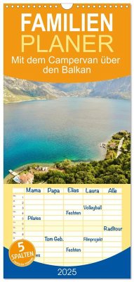 Familienplaner 2025 - Mit dem Campervan über den Balkan mit 5 Spalten (Wandkalender, 21 x 45 cm) CALVENDO