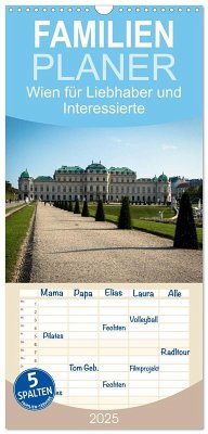 Familienplaner 2025 - Wien für Liebhaber und Interessierte mit 5 Spalten (Wandkalender, 21 x 45 cm) CALVENDO - Calvendo;Rasche, Marlen