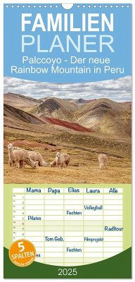 Familienplaner 2025 - Palccoyo - Der neue Rainbow Mountain in Peru mit 5 Spalten (Wandkalender, 21 x 45 cm) CALVENDO