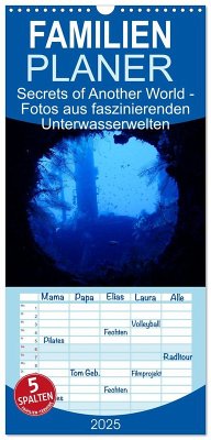 Familienplaner 2025 - Secrets of Another World - Fotos aus faszinierenden Unterwasserwelten mit 5 Spalten (Wandkalender, 21 x 45 cm) CALVENDO - Calvendo;Izabela Kremer, Kira