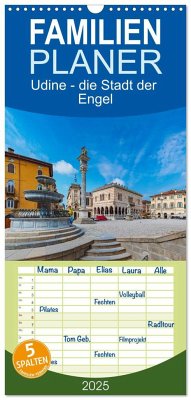 Familienplaner 2025 - Udine - die Stadt der Engel mit 5 Spalten (Wandkalender, 21 x 45 cm) CALVENDO