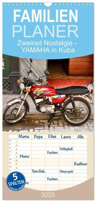Familienplaner 2025 - Zweirad Nostalgie - YAMAHA in Kuba mit 5 Spalten (Wandkalender, 21 x 45 cm) CALVENDO
