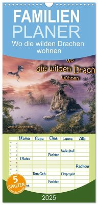 Familienplaner 2025 - Wo die wilden Drachen wohnen mit 5 Spalten (Wandkalender, 21 x 45 cm) CALVENDO - Calvendo;Wunderlich, Simone