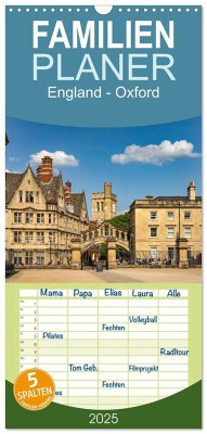 Familienplaner 2025 - England - Oxford mit 5 Spalten (Wandkalender, 21 x 45 cm) CALVENDO