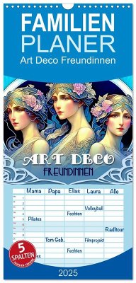 Familienplaner 2025 - Art Deco Freundinnen mit 5 Spalten (Wandkalender, 21 x 45 cm) CALVENDO - Calvendo;glandarius, Garrulus