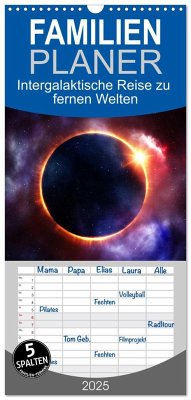 Familienplaner 2025 - Intergalaktische Reise zu fernen Welten mit 5 Spalten (Wandkalender, 21 x 45 cm) CALVENDO