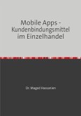 Mobile Apps - Kundenbindungsmittel im Einzelhandel