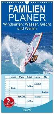 Familienplaner 2025 - Windsurfen: Wasser, Gischt und Wellen - Edition Funsport mit 5 Spalten (Wandkalender, 21 x 45 cm) CALVENDO - Calvendo