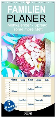 Familienplaner 2025 - Mettkalender - Spread some more Mett mit 5 Spalten (Wandkalender, 21 x 45 cm) CALVENDO