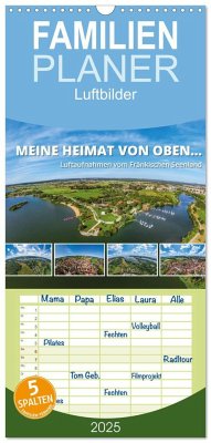 Familienplaner 2025 - Meine Heimat von oben ... Luftaufnahmen vom Fränkischen Seenland mit 5 Spalten (Wandkalender, 21 x 45 cm) CALVENDO