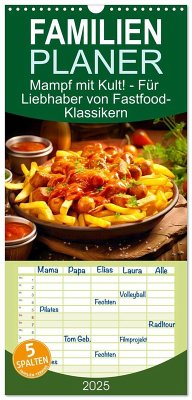 Familienplaner 2025 - Mampf mit Kult! - Für Liebhaber von Fastfood-Klassikern mit 5 Spalten (Wandkalender, 21 x 45 cm) CALVENDO