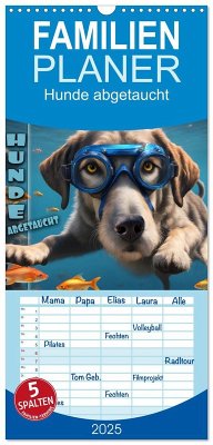 Familienplaner 2025 - Hunde abgetaucht mit 5 Spalten (Wandkalender, 21 x 45 cm) CALVENDO