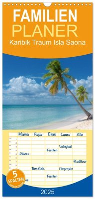 Familienplaner 2025 - Karibik Traum Isla Saona mit 5 Spalten (Wandkalender, 21 x 45 cm) CALVENDO