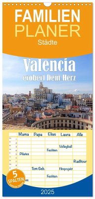 Familienplaner 2025 - Valencia erobert dein Herz mit 5 Spalten (Wandkalender, 21 x 45 cm) CALVENDO