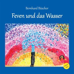 Feven und das Wasser - Büscher, Bernhard