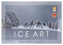 ICE ART - Zauberhafte Eiswelt (Tischkalender 2025 DIN A5 quer), CALVENDO Monatskalender