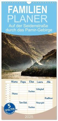 Familienplaner 2025 - Auf der Seidenstraße durch das Pamir-Gebirge mit 5 Spalten (Wandkalender, 21 x 45 cm) CALVENDO - Calvendo;T. Berg, Georg