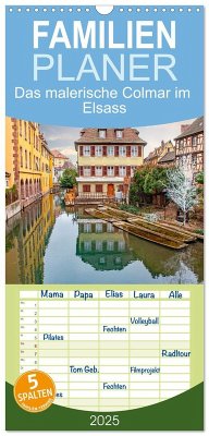 Familienplaner 2025 - Das malerische Colmar im Elsass mit 5 Spalten (Wandkalender, 21 x 45 cm) CALVENDO - Calvendo;Schwarze, Nina