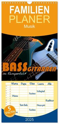 Familienplaner 2025 - Bassgitarren im Rampenlicht mit 5 Spalten (Wandkalender, 21 x 45 cm) CALVENDO