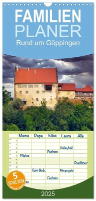 Familienplaner 2025 - Rund um Göppingen mit 5 Spalten (Wandkalender, 21 x 45 cm) CALVENDO