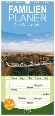 Familienplaner 2025 - Das Weinviertel im wunderschönen Niederösterreich. mit 5 Spalten (Wandkalender, 21 x 45 cm) CALVENDO