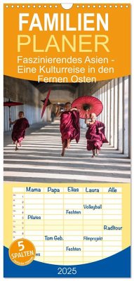 Familienplaner 2025 - Faszinierendes Asien - Eine Kulturreise in den Fernen Osten mit 5 Spalten (Wandkalender, 21 x 45 cm) CALVENDO