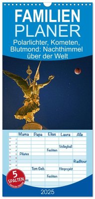 Familienplaner 2025 - Polarlichter, Kometen, Blutmond: Nachthimmel über der Welt mit 5 Spalten (Wandkalender, 21 x 45 cm) CALVENDO