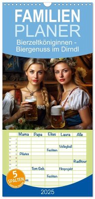 Familienplaner 2025 - Bierzeltköniginnen - Biergenuss im Dirndl mit 5 Spalten (Wandkalender, 21 x 45 cm) CALVENDO