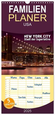 Familienplaner 2025 - NEW YORK CITY Stadt der Superlative mit 5 Spalten (Wandkalender, 21 x 45 cm) CALVENDO