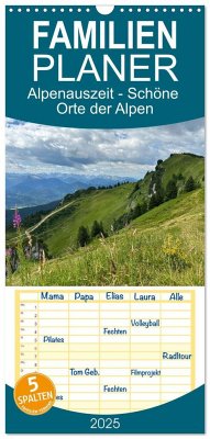 Familienplaner 2025 - Alpenauszeit - Schöne Orte der Alpen mit 5 Spalten (Wandkalender, 21 x 45 cm) CALVENDO