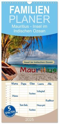Familienplaner 2025 - Mauritius - Insel im Indischen Ozean mit 5 Spalten (Wandkalender, 21 x 45 cm) CALVENDO