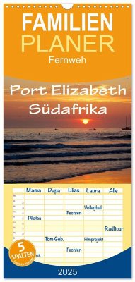 Familienplaner 2025 - Port Elizabeth - Südafrika - Impressionen einer Stadt in Bildern mit 5 Spalten (Wandkalender, 21 x 45 cm) CALVENDO