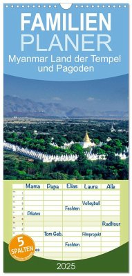 Familienplaner 2025 - Myanmar Land der Tempel und Pagoden mit 5 Spalten (Wandkalender, 21 x 45 cm) CALVENDO