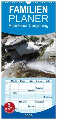 Familienplaner 2025 - Abenteuer Canyoning mit 5 Spalten (Wandkalender, 21 x 45 cm) CALVENDO