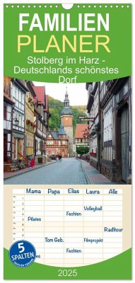 Familienplaner 2025 - Stolberg im Harz - Deutschlands schönstes Dorf mit 5 Spalten (Wandkalender, 21 x 45 cm) CALVENDO