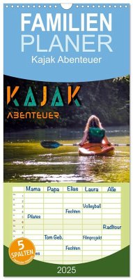 Familienplaner 2025 - Kajak Abenteuer mit 5 Spalten (Wandkalender, 21 x 45 cm) CALVENDO