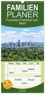 Familienplaner 2025 - Furioses Frankfurt am Main mit 5 Spalten (Wandkalender, 21 x 45 cm) CALVENDO - Calvendo;Rodewald CreativK Deutschland, Hans