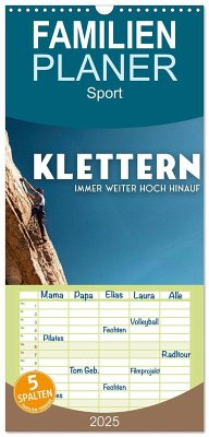 Familienplaner 2025 - Klettern - Immer weiter hoch hinauf mit 5 Spalten (Wandkalender, 21 x 45 cm) CALVENDO