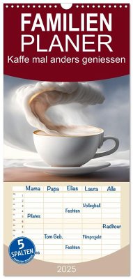 Familienplaner 2025 - Kaffe mal anders geniessen mit 5 Spalten (Wandkalender, 21 x 45 cm) CALVENDO