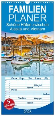 Familienplaner 2025 - Schöne Häfen zwischen Alaska und Vietnam mit 5 Spalten (Wandkalender, 21 x 45 cm) CALVENDO