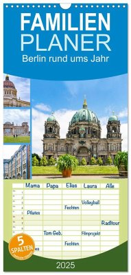 Familienplaner 2025 - Berlin rund ums Jahr mit 5 Spalten (Wandkalender, 21 x 45 cm) CALVENDO