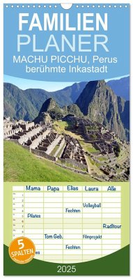 Familienplaner 2025 - MACHU PICCHU, Perus berühmte Inkastadt mit 5 Spalten (Wandkalender, 21 x 45 cm) CALVENDO